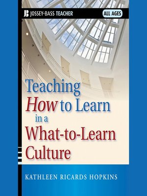cover image of Teaching How to Learn in a What-to-Learn Culture